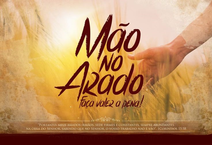 aproveitandoasoportunidades MÃO NO ARADO