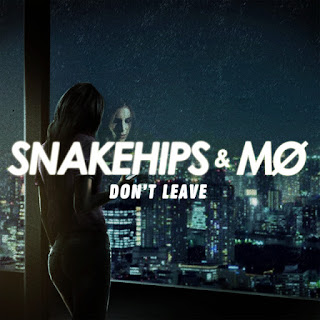 Lyrics Don't Leave - Snakehips