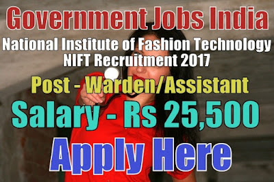 National Institute of Fashion Technology NIFT Recruitment 2017