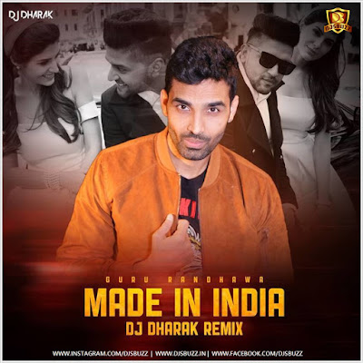 Made In India (Remix) – Guru Randhawa – DJ Dharak