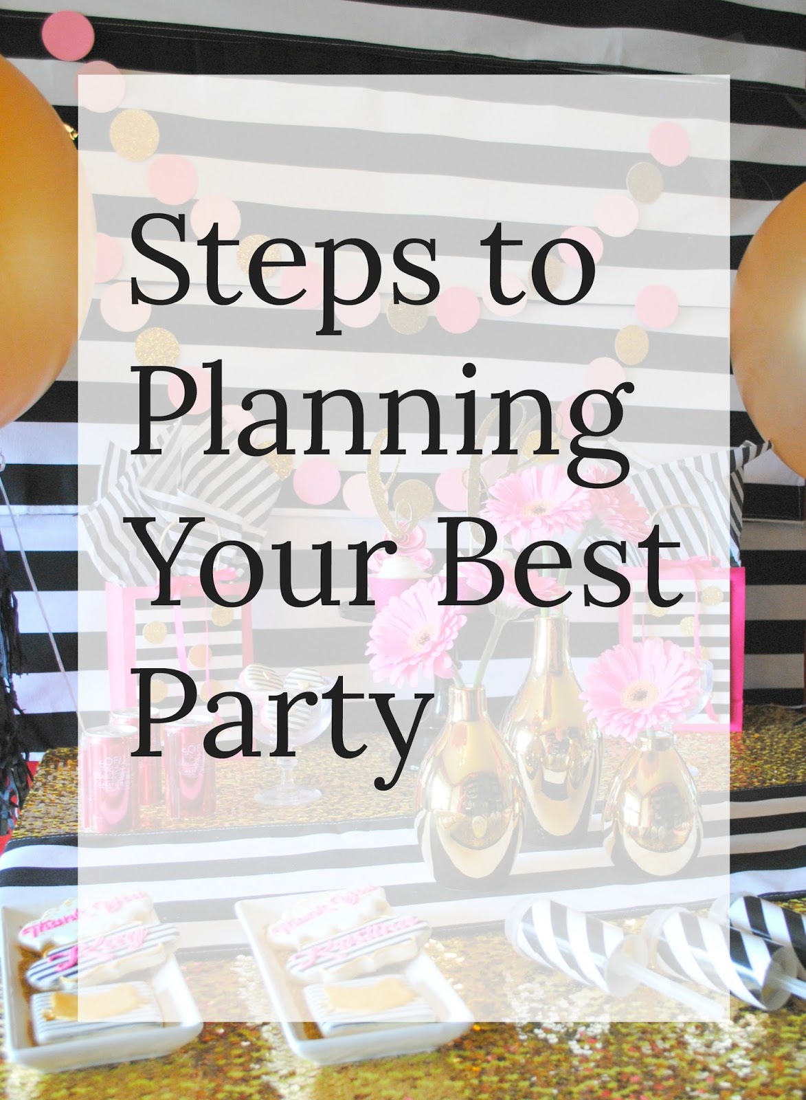 Fizzy Party Steps to Planning You Best Party
