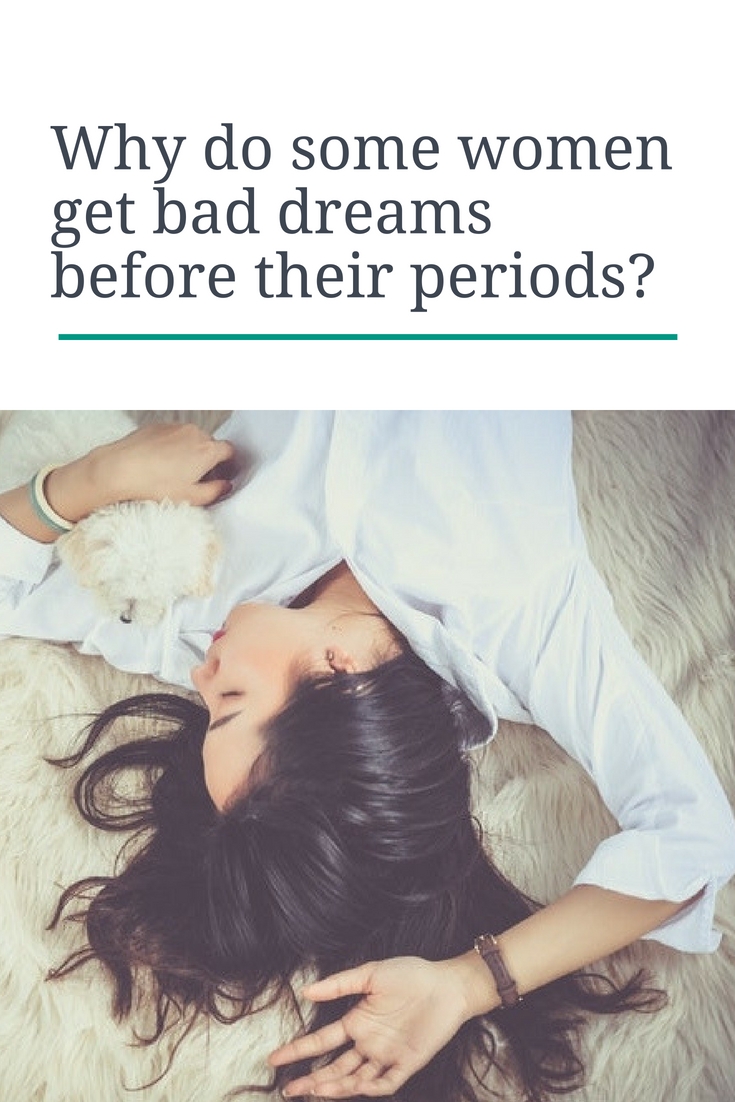 Bad Dreams Before Periods? Beauty and Personal Grooming
