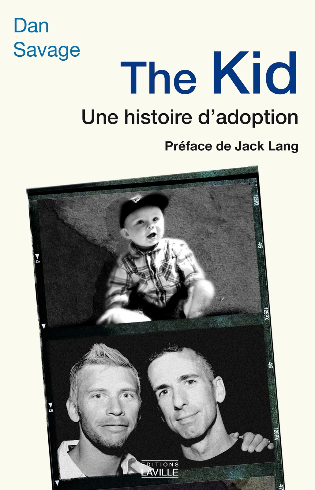 Editions Laville " The Kid, une histoire d'adoption " de Dan Savage