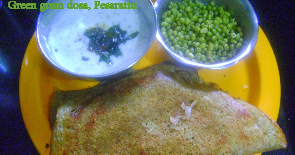 Raji Ramakrishnan GREEN GRAM DOSA, PESARATTU