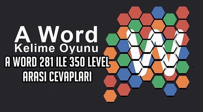 A Word 281 ile 350 Level Arası Cevapları A Word 281 ile 350 Level Arasi Cevaplari