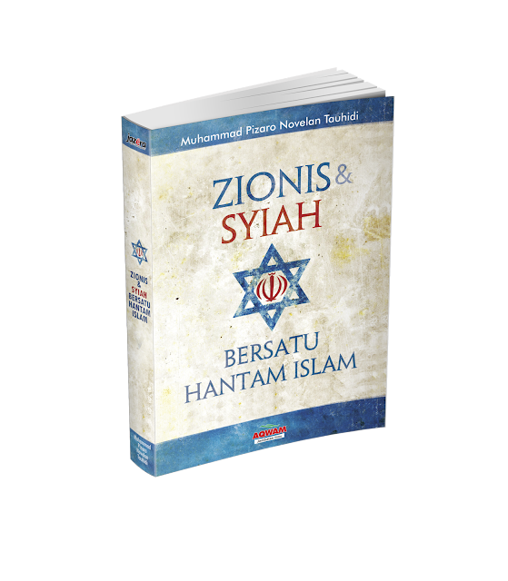 Zionis dan Syiah Bersatu Hantam Islam Muhammad Pizaro Aqwam Buku