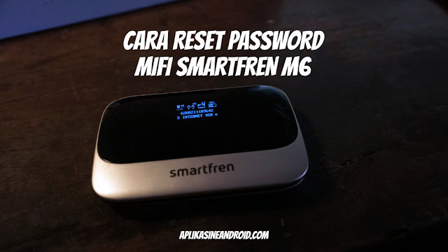 Lupa Password Mifi Smartfren M6