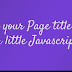 How to Add Moving Page Title using JavaScript in Blogger