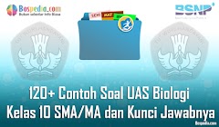 Lengkap - 120+ Contoh Soal UAS Biologi Kelas 10 SMA/MA dan Kunci Jawabnya Terbaru Lengkap - 120+ Contoh Soal UAS Biologi Kelas 10 SMA/MA dan Kunci Jawabnya Terbaru