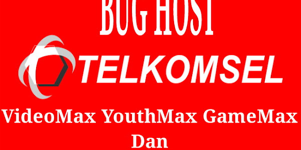 Bug Host/Url Host Telkomsel (VideoMax,YouthMax,GameMax ,MusicMax)