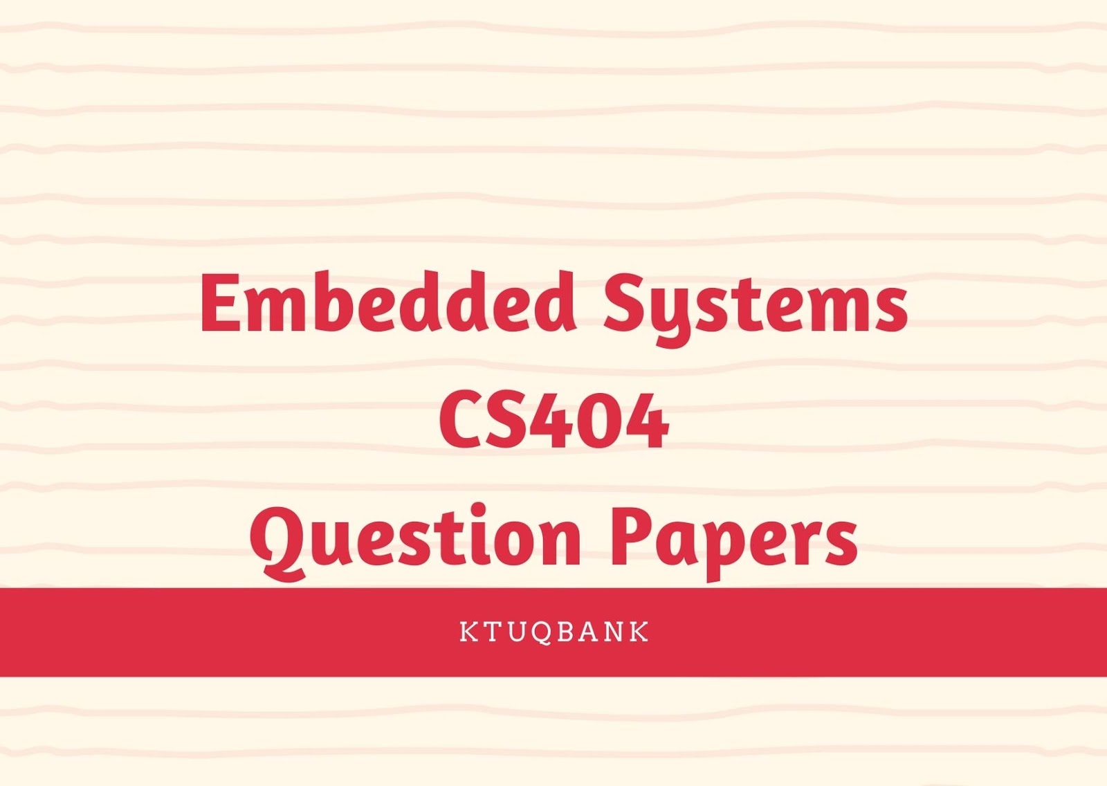 Embedded Systems CS404 Question Papers (2015 batch) KtuQbank
