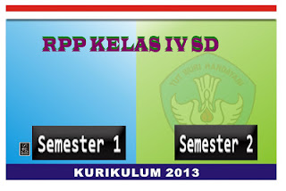  yang sedang membutuhkan perangkat administrasi kurikulum  Download RPP Kelas 4 Kurikulum 2013 Revisi 2016