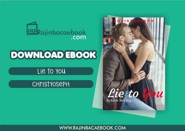 Lie to You by Christyoseph Pdf Download Novel Lie to You by Christyoseph Pdf