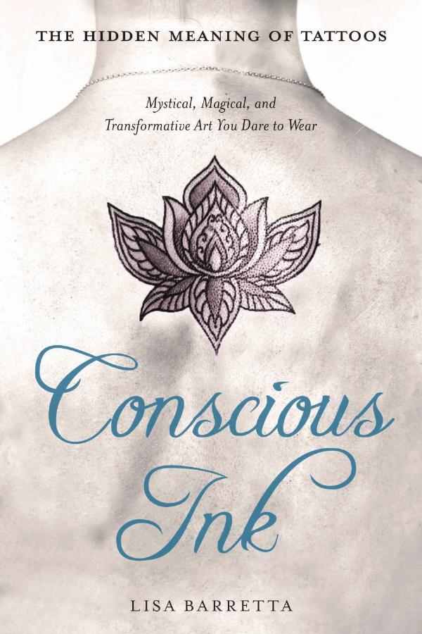 The Street Smart Psychic Conscious Ink The Hidden Meaning of Tattoos