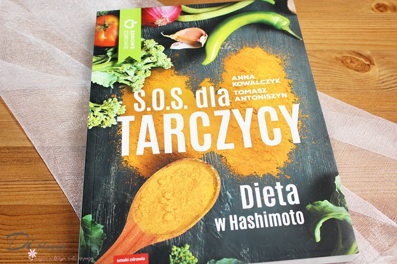 S O S Dla Tarczycy Dieta W Hashimoto Recenzja Di Bloguje