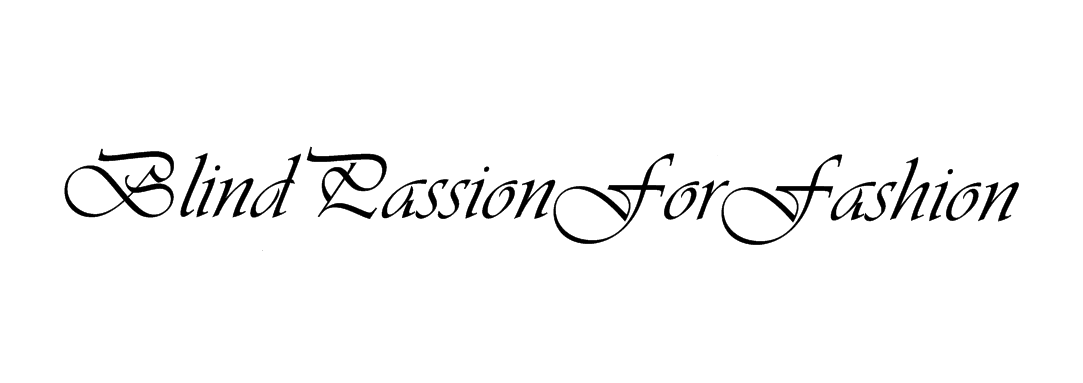 Blind passion for fashion