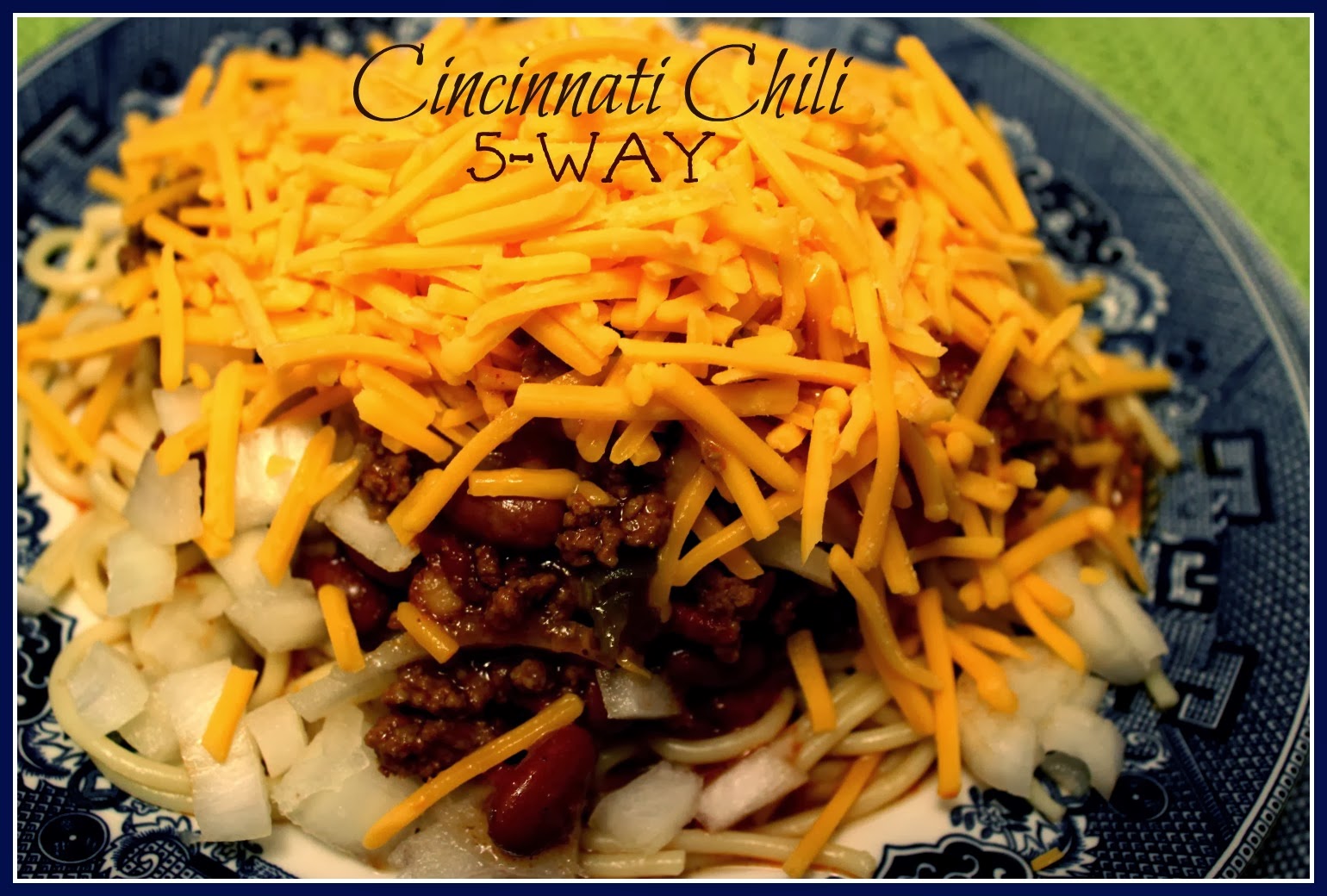 Sweet Tea and Cornbread: Cincinnati Chili...5-Way!