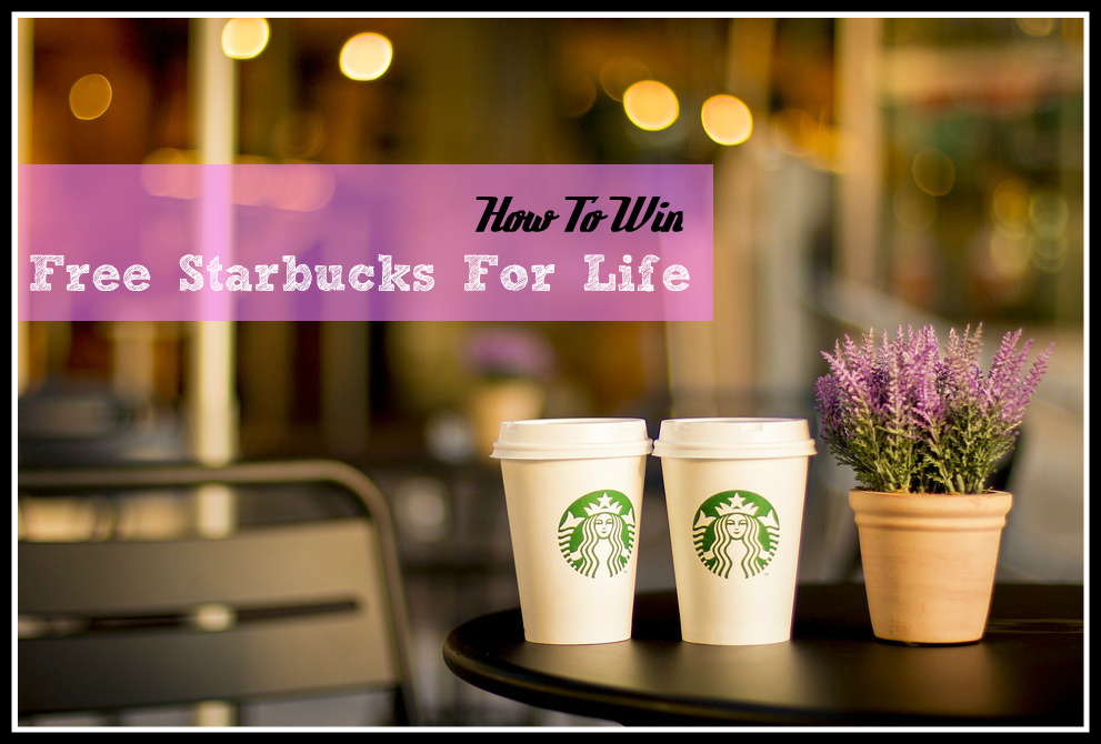 Starbucks For Life Contest 2016 Win Thirty Years' Worth Of Coffee!