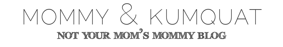 mommy & kumquat | life & style of a single momma in utah