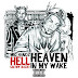 Mic Handz - Hell On My Back: Heaven in My Wake