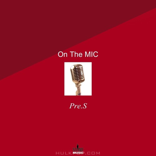 Pre.S – On The Mic – Single