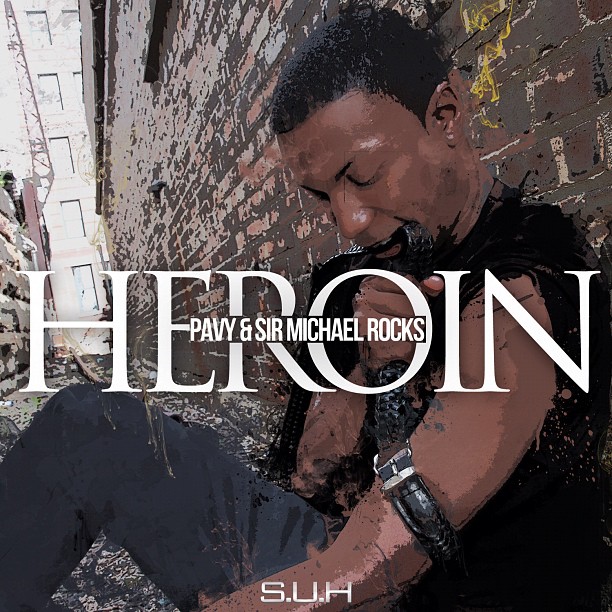 Pavy ft Sir Michael Rocks - Heroin