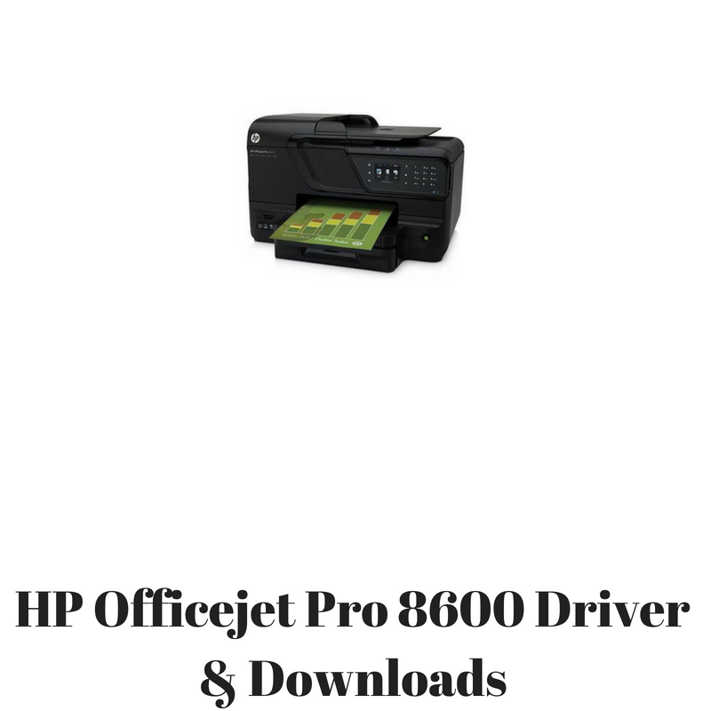 Hp Office Jet Pro 8600 Software For Mac Hp Office Jet Pro 8600 Software For Mac