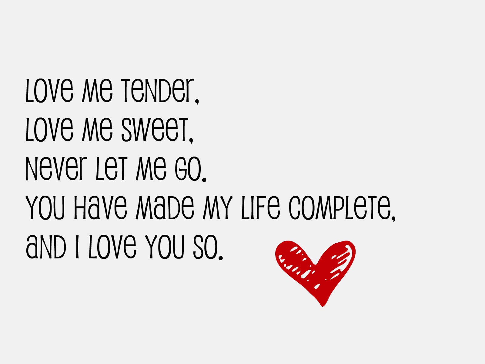 Me лове. Love me tender Love me Sweet. Love tender текст. Love me tender презентация. I Love you so please Let me go текст.