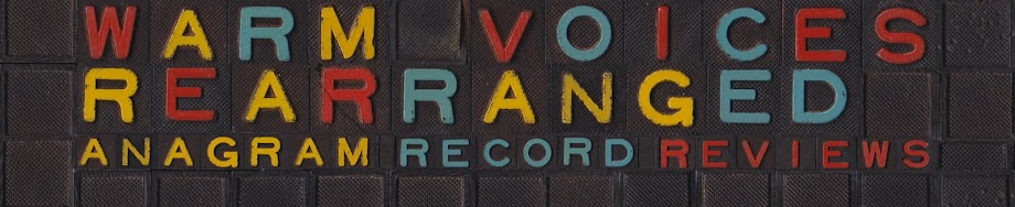 Warm Voices Rearranged: Anagram Record Reviews