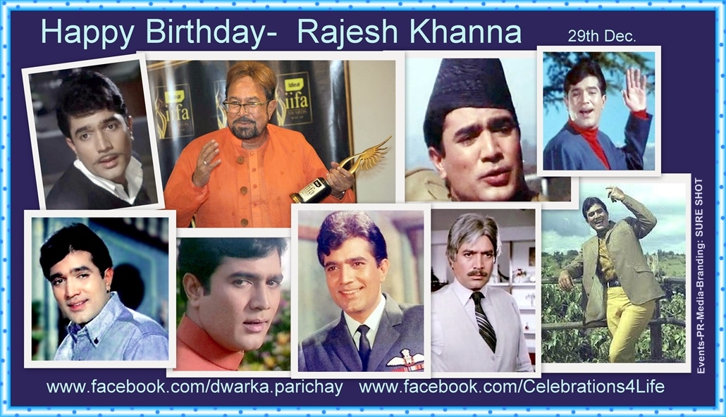 Happy Birthday Rajesh Khanna Dwarka Parichay