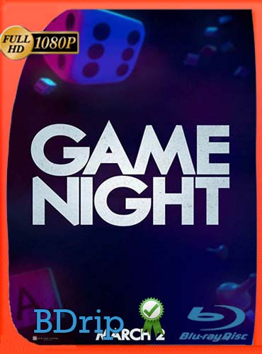 Game Night (2018)​ Latino HD BDRIP 1080P [GoogleDrive] SXGO