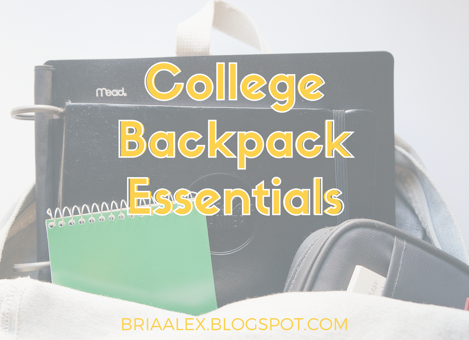 Backpack Essentials for College BriaAlex