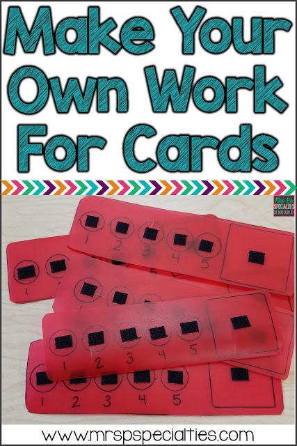 Make your own work for cards for your special education classroom!