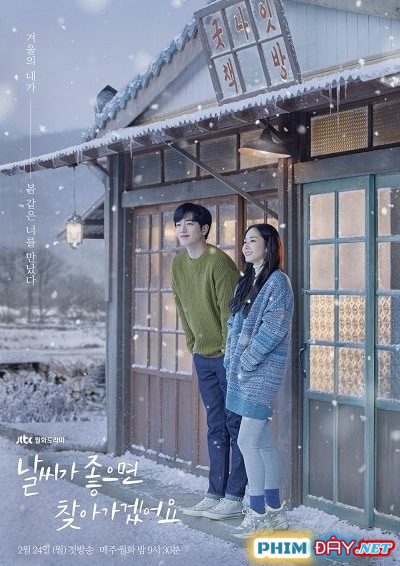 Trời Đẹp Em Sẽ Đến - If the Weather Is Good, I’ll Find You (2020) Trời Đẹp Em Sẽ Đến - If the Weather Is Good, I’ll Find You (2020)