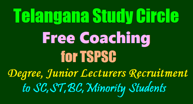 Free Coaching for TSPSC Lecturers Recruitment to SC,ST,BC,Minority Students 2017 Free Coaching for TSPSC Lecturers Recruitment to SC,ST,BC,Minority Students 2017