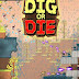 تحميل لعبة Dig or Die 