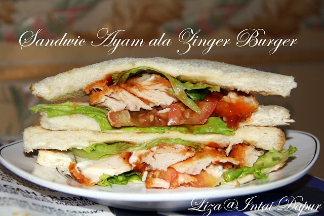 INTAI DAPUR: Sandwic Ayam ala Zinger Burger