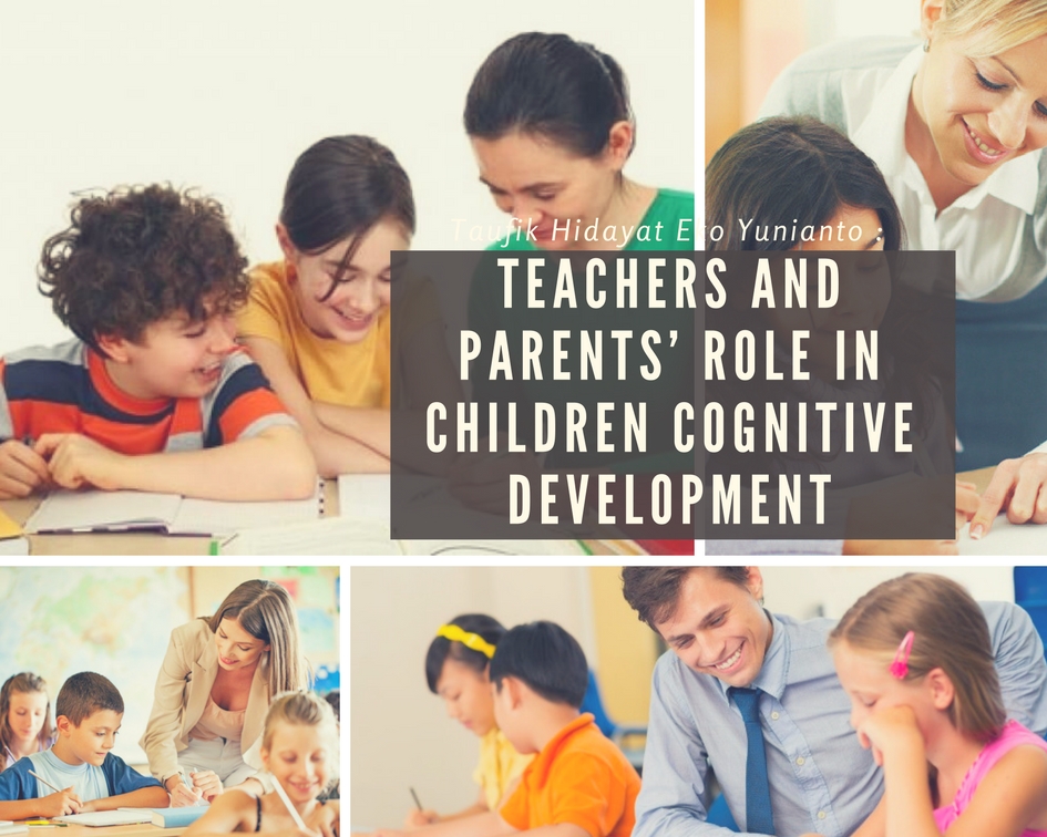 Teachers and Parents' Role in Children Cognitive Development The Teacher