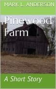 Pinewood Farm-A Short Story