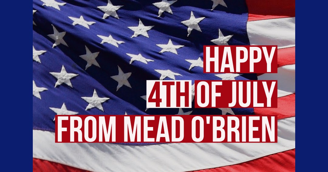 Happy 4th of July from Mead O'Brien The Industrial Steam, Valve, and