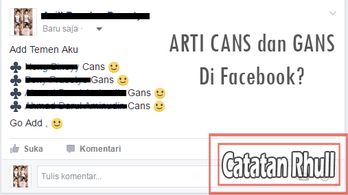 Arti Cans Dan Gans Di Facebook Catatan Rhull
