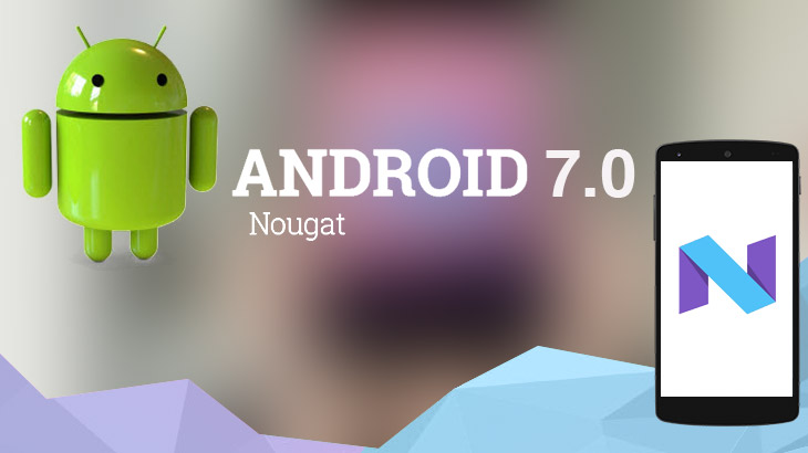 4 Alasan Mengapa Harus Upgrade ke Android 7.0 Nougat 4 Alasan Mengapa Harus Upgrade ke Android 7.0 Nougat