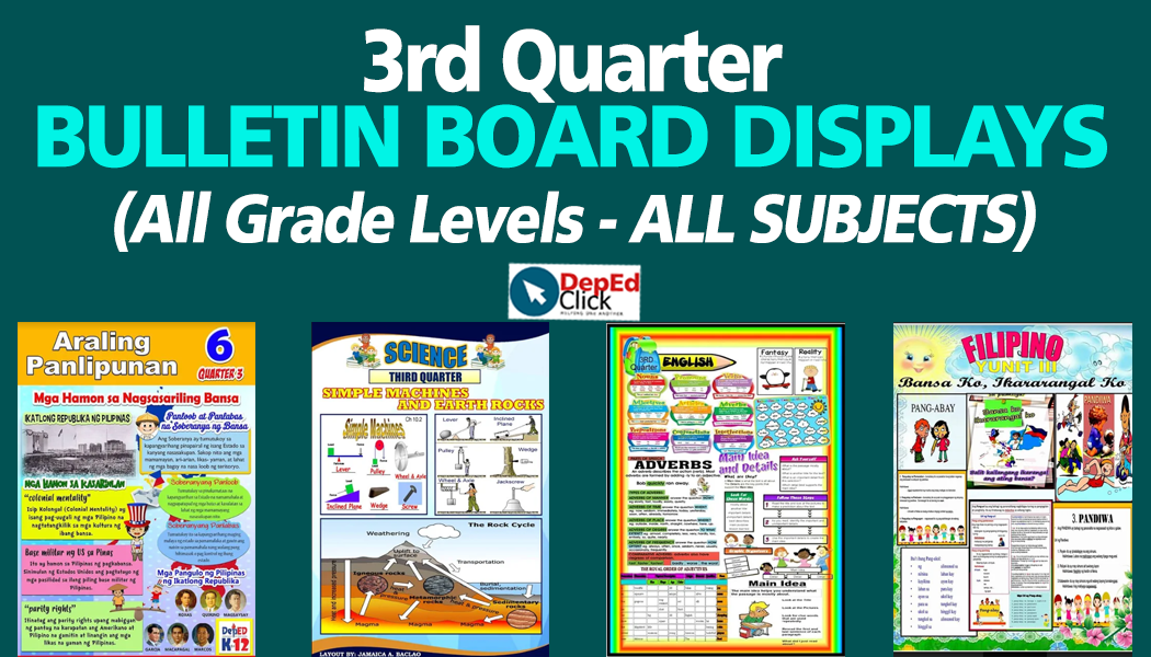 3rd QUARTER BULLETIN BOARD DISPLAYS (ALL GRADE LEVELS) Updated!! DepedClick