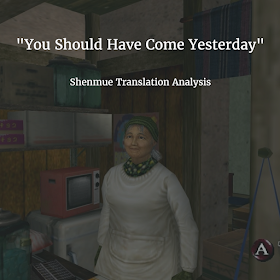 Translation Analysis: "You Should Have Come Yesterday"