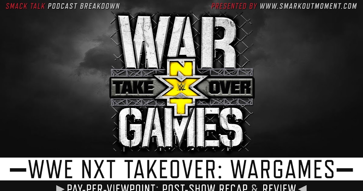 WWE NXT TAKEOVER WARGAMES 2020 Recap & Review PayPerViewpoint Post