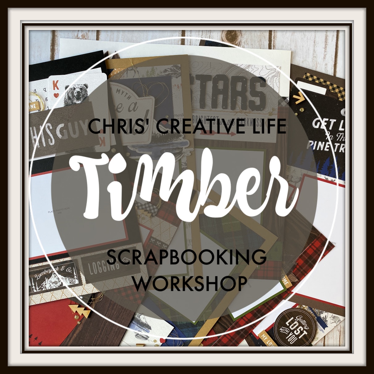 Timber Scrapbooking Workshop