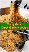 Crazy Good Quick Garlic Noodles