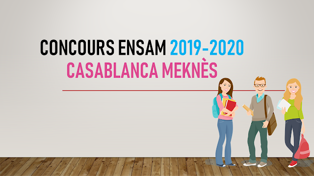 Concours ENSAM 2019-2020 Casablanca Meknes