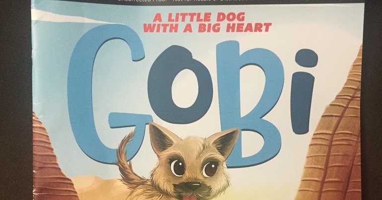 Gobi A Little Dog With A Big Heart Picture Book Gobi A Little Dog With A Big Heart Picture Book
