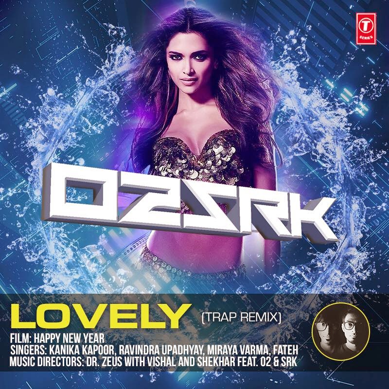 Lovely – Happy New Year [O2 & SRK] Trap Remix